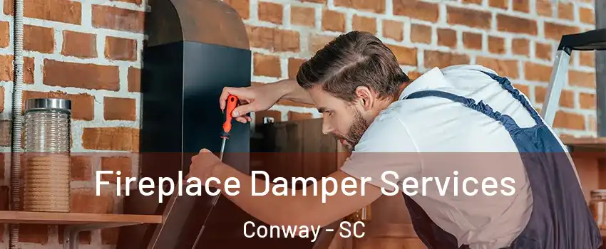  Fireplace Damper Services Conway - SC